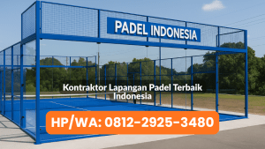 Daftar Kontraktor Lapangan Padel Terbaik Indonesia Daftar Kontraktor Lapangan Padel Terbaik Indonesia